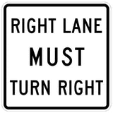 Right Lane Must Turn Right - Signs Everywhere USA