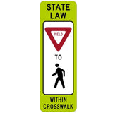 State Law Yield To Pedestrian in Crosswalk - Signs Everywhere USA